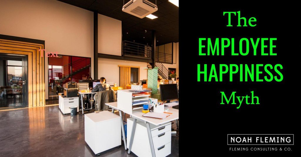 The Employee Happiness Myth