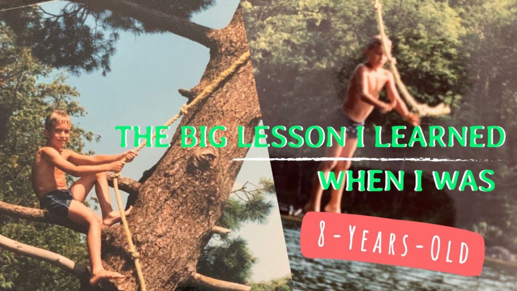 The Big Important Lesson I Learned When I Was 8-Years-Old